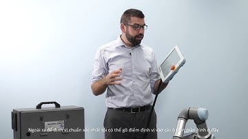 Giới thiệu tính năng kĩ thuật của Universal Robots - Phần 2 - Phụ đề tiếng Việt