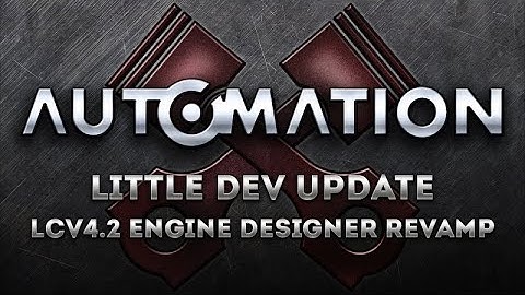 Little Dev Update: Engine Designer Revamp LCV4.2