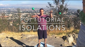 Poi Isolations - Beginner Poi Spinning Lessons & Tutorials!