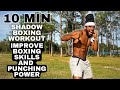 10 min shadow boxing workout  improve punching power and boxing skills