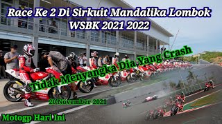 Race Ke 2 Di Sirkuit Mandalika Lombok WSBK 2021🔴 Tidak Menyangka Dia Yang Crash‼️ Motogp hari ini