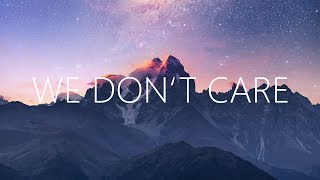 9Lives, Scheffwell \u0026 Marc Antonix - We Don't Care (Lyrics)