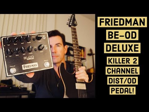 FRIEDMAN BE-OD DELUXE - GREAT 2 channel OD/Distortion