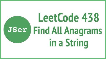 LeetCode 438. Find All Anagrams in a String | JSer - JavaScript & Algorithm