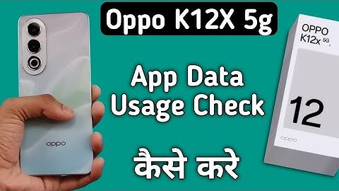 Oppo K12x 5g data usage kaise dekhe, how to see mobile data usage in oppo, how to see wifi usage in
