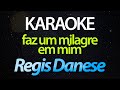 ⭐ Faz Um Milagre em Mim (Como Zaqueu, Eu Quero Subir) - Regis Danese (Karaokê Version) (Cover)