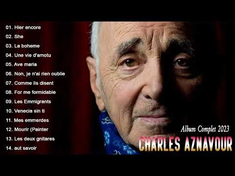 Charles Aznavour Les Grandes Chansons 2023 🎶Charles Aznavour Meilleures Chansons 2023