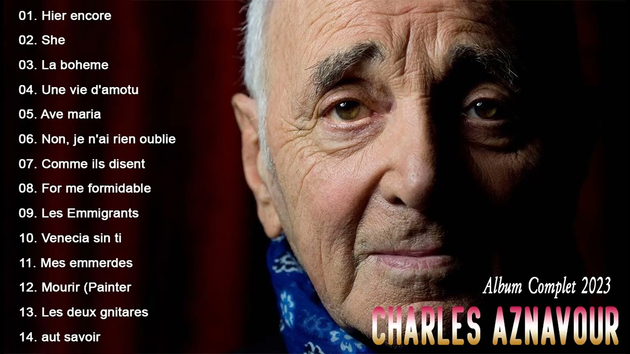Charles Aznavour Les Grandes Chansons 2023 Charles Aznavour Meilleures Chansons 2023