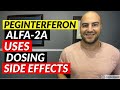 Peginterferon alfa2a pegasys  pharmacist review  uses dosing side effects