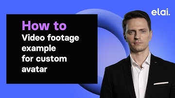Elai.io : Video footage example for custom avatar