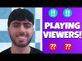 Playing With Viewers!!!