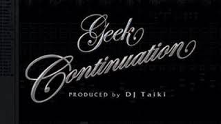 Interlude #4 / GEEK a.k.a DJ TAIKI