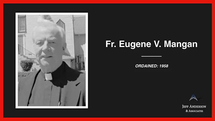 Accused Priest: Eugene V. Mangan (Archdiocese of N...