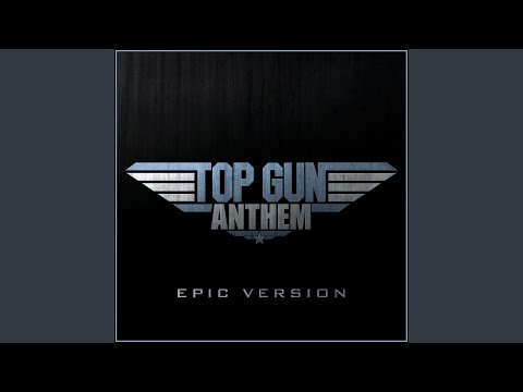 Top Gun Anthem (Epic Version)