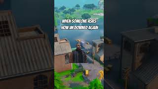 how are you downed #shorts #fortnite #fortniteshorts