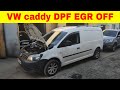 vw caddy 1.6 tdi DPF EGR OFF отключаем вырезаем сажевый фильтр клапан егр ремонт турбины