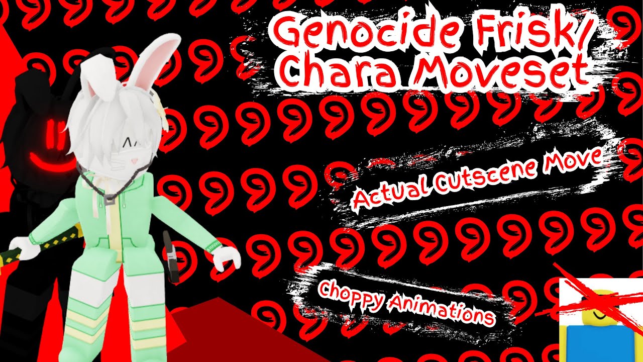 High Effort Genocide Frisk/Chara Custom Moveset | JJS Skill Builder