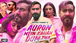 Auron Mein Kahan Dum Tha Full Movie Teaser Review and Story | Ajay Devgan | Tabu | Neeraj Pandey