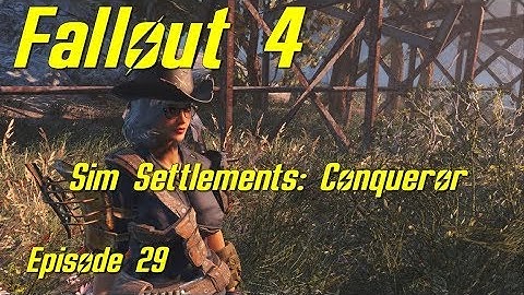 Fallout 4 Sim Settlements: Conqueror, Episode 29