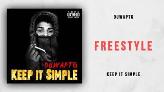 DuwapTG - Freestyle (Keep It Simple)