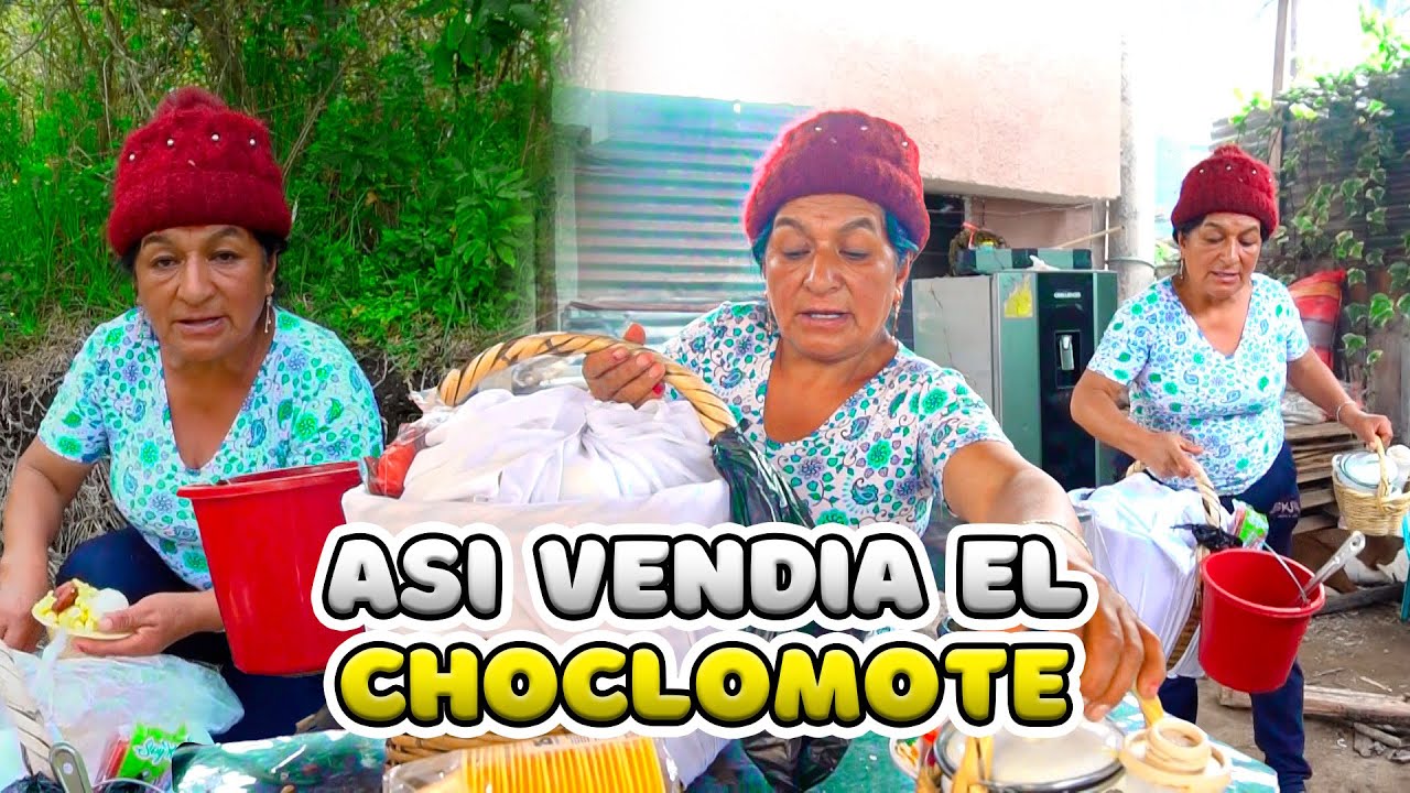 RECORDANDO COMO VENDIA CHOCLO MOTE | Señora Marianita Ft. Rommel Racp