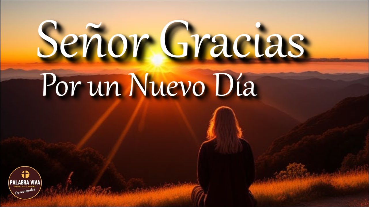 ORACIÓN DE LA MAÑANA 🙏 | Gracias Dios por un nuevo dia | morning ...