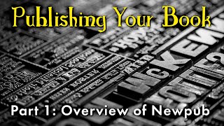 Information Publishing Your Book, part 1: Overview to Independent Publishing Update