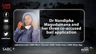 Dr Nandipha Magudumana and her three co-accused bail application