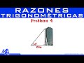 Razones trigonométricas | Solución de problemas | Ejemplo 4