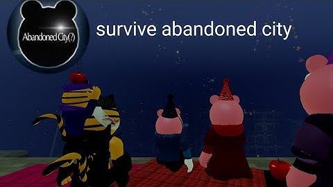 How to survive abandoned city(?) in piggy the result of isolation