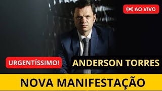 Anderson Torres. Urgente! Nova petição da defesa.