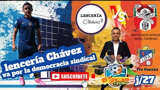 LENCERÍA CHAVEZ VS DEMOCRACIA SINDICAL J-27 LIFA IRAPUATO by EL MITOTE FUTBOLERO  42 views 2 weeks ago 50 minutes