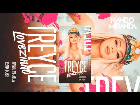 Treyce - Lovezinho ( Dj Nando Miranda Mash Remix)