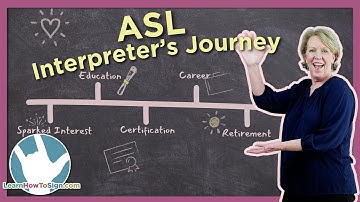 The Journey of an ASL Interpreter | From Beginning to End