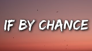 Ruth B. - If By Chance (Lyrics)