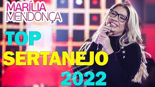 MARÍLIA MENDONÇA TOP SERTANEJO 2022 - TOP MELHORES DE MARÍLIA MENDONÇA