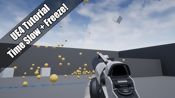 UE4 - Tutorial - Slow + "Freeze" Time!