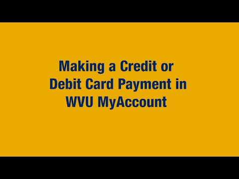 Making a Credit or Debit Card Payment in WVU MyAccount Tutorial