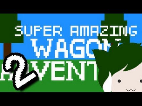 SUPER AMAZING WAGON ADVENTURE!!! Attempt #2