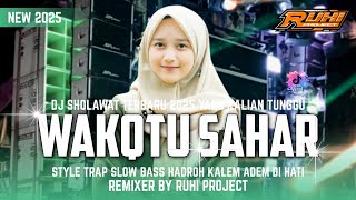 WAQTU SAHAR - DJ SHOLAWAT CHEK SOUND HOREG | TRAP HADROH SLOW BASS