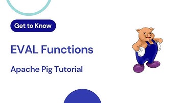 Apache Pig Tutorial : Learning EVAL Functions