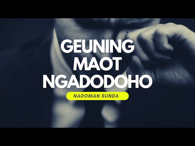 NADOMAN SUNDA GEUNING MAOT NGADODOHO - Dadan Hermansah class=