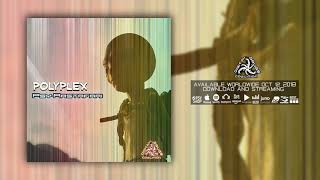 Polyplex - Tango With My Ego