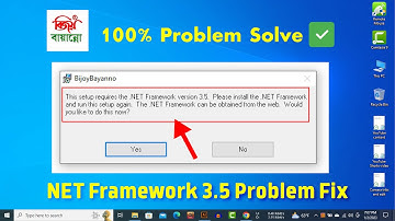 How to Solve NET Framework 3.5 on Windows 10 | Bijoy Bayanno Install Problem Solve