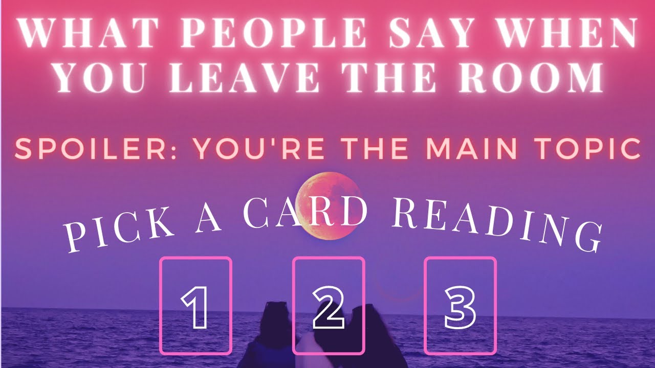 What PEOPLE SAY When You LEAVE The Room 🤫⚡️ Pick A Card 🔮 Tarot Reading