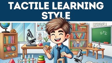 Tactile Learning Style (Explained in 3 Minutes)