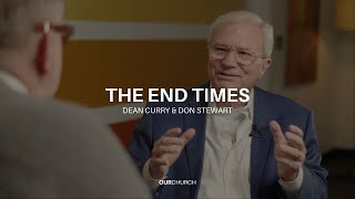 The End Times | Don Stewart  OURCHURCH