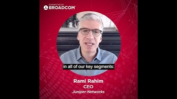 Connected by Broadcom - Juniper Networks - Selecting a Strategic Partner