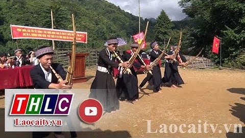 Văn Bàn nỗ lực bảo tồn bản sắc văn hóa dân tộc Mông xanh | THLC