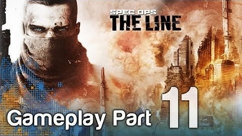 Spec Ops: The Line - Gameplay Walkthrough Part 11 | WikiGameGuides